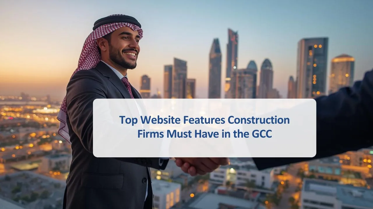 Website features for construction companies in the GCC